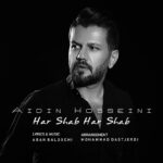 دانلود آهنگ جدید هر شب هر شب از آیدین حسینی