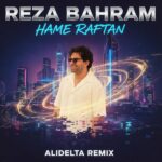 دانلود آهنگ جدید همه رفتنرضا بهرام از علی دلتا