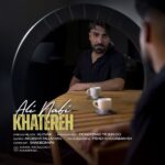 دانلود آهنگ جدید خاطره از علی نبی