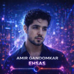 دانلود آلبوم جدید احساس از امیر گندمکار