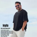 دانلود آهنگ جدید لیلا از اصلان حقیقت