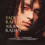 دانلود آهنگ جدید یادت رفته از اصلان رادان