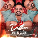 دانلود آهنگ جدید دلبر از دانیال زعیم