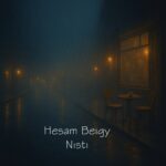 دانلود آهنگ جدید نیستی از حسام بیگی