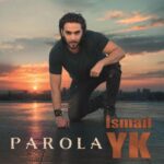 دانلود آلبوم جدید Parola از Ismail YK