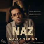 دانلود آهنگ جدید ناز از مجید حدیقی
