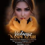 دانلود آهنگ جدید بی وجدان از نسیم آذری