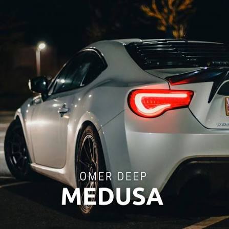 دانلود آهنگ جدید Medusa از OMER DEEP