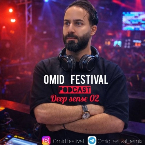 دانلود پادکست جدید دیجی امید فستیوال به نام دیپ سنس 02